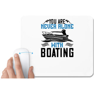                       UDNAG White Mousepad 'Boating | You are never alone with Boating' for Computer / PC / Laptop [230 x 200 x 5mm]                                              