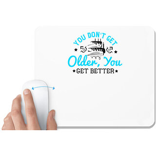                       UDNAG White Mousepad 'Birthday | 0 You don't get older, you get better' for Computer / PC / Laptop [230 x 200 x 5mm]                                              