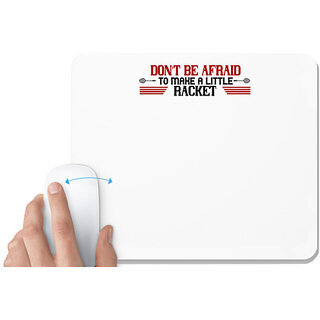                       UDNAG White Mousepad 'Badminton | Dont be afraid to make a little racket' for Computer / PC / Laptop [230 x 200 x 5mm]                                              