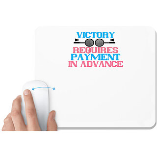                       UDNAG White Mousepad 'Badminton | Victory requires payment in advance' for Computer / PC / Laptop [230 x 200 x 5mm]                                              