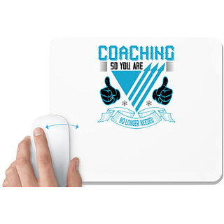                       UDNAG White Mousepad 'Team Coach | Coaching, so you are no longer needed' for Computer / PC / Laptop [230 x 200 x 5mm]                                              