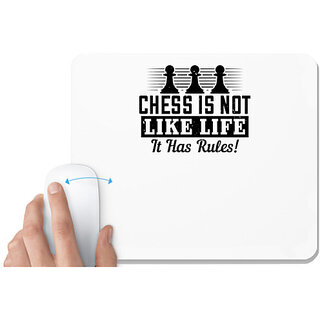                       UDNAG White Mousepad 'Chess | Chess is not like life... it has rules!' for Computer / PC / Laptop [230 x 200 x 5mm]                                              