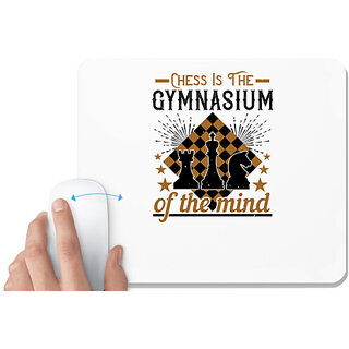                       UDNAG White Mousepad 'Chess | Chess is the gymnasium of the mind' for Computer / PC / Laptop [230 x 200 x 5mm]                                              