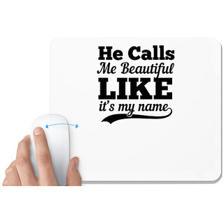                       UDNAG White Mousepad 'Couple | He calls me beautiful like its my name' for Computer / PC / Laptop [230 x 200 x 5mm]                                              