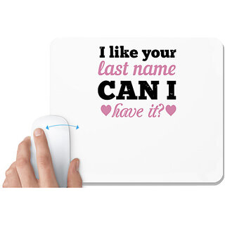                       UDNAG White Mousepad 'Couple | I like your last name. Can I have it' for Computer / PC / Laptop [230 x 200 x 5mm]                                              