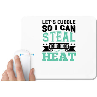                       UDNAG White Mousepad 'Couple | Lets cuddle so I can steal your body heat' for Computer / PC / Laptop [230 x 200 x 5mm]                                              