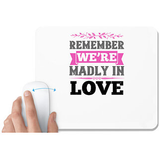                       UDNAG White Mousepad 'Couple | Remember were madly in love' for Computer / PC / Laptop [230 x 200 x 5mm]                                              