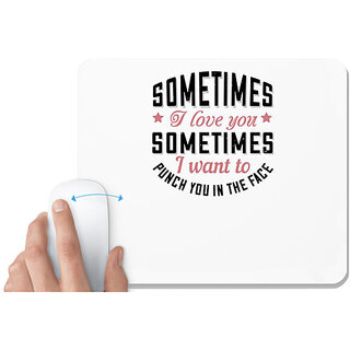                       UDNAG White Mousepad 'Couple | sometimes I love you sometimes' for Computer / PC / Laptop [230 x 200 x 5mm]                                              