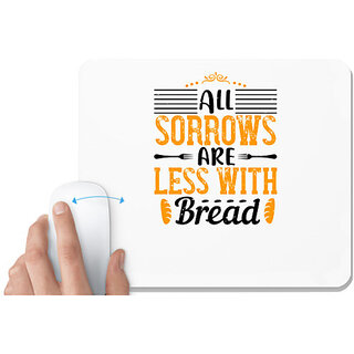                       UDNAG White Mousepad 'Cooking | All sorrows are less with bread' for Computer / PC / Laptop [230 x 200 x 5mm]                                              