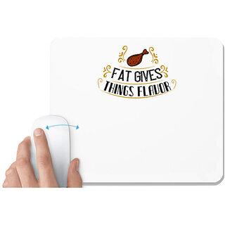                       UDNAG White Mousepad 'Cooking | Fat gives things flavor' for Computer / PC / Laptop [230 x 200 x 5mm]                                              