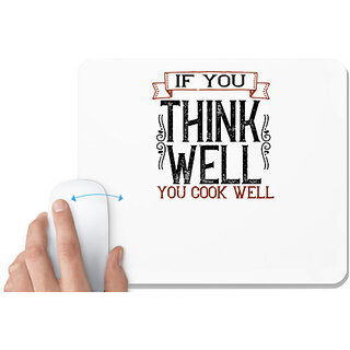                       UDNAG White Mousepad 'Cooking | If you think well, you cook well' for Computer / PC / Laptop [230 x 200 x 5mm]                                              