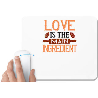                       UDNAG White Mousepad 'Cooking | love is the main ingredient' for Computer / PC / Laptop [230 x 200 x 5mm]                                              