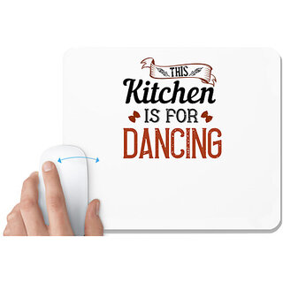                       UDNAG White Mousepad 'Cooking | This kitchen is for dancing' for Computer / PC / Laptop [230 x 200 x 5mm]                                              