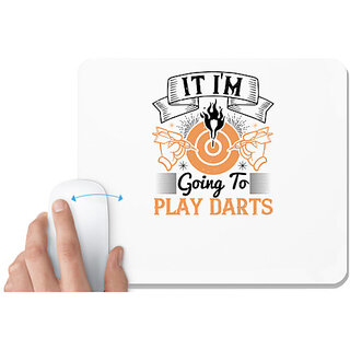                       UDNAG White Mousepad 'Dart | It i'm going to play darts' for Computer / PC / Laptop [230 x 200 x 5mm]                                              