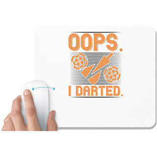                       UDNAG White Mousepad 'Dart | Oops I Darted' for Computer / PC / Laptop [230 x 200 x 5mm]                                              