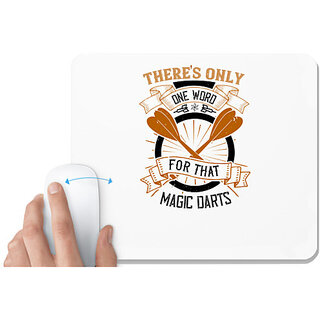                       UDNAG White Mousepad 'Dart | There's only one word for that magic darts!' for Computer / PC / Laptop [230 x 200 x 5mm]                                              