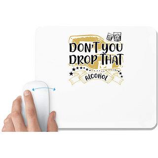                       UDNAG White Mousepad 'Girls trip | don't you drop that alcohol' for Computer / PC / Laptop [230 x 200 x 5mm]                                              