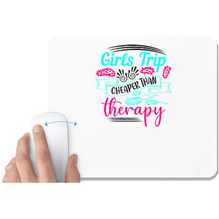                       UDNAG White Mousepad 'Girls trip | girls trip cheaper than therapy' for Computer / PC / Laptop [230 x 200 x 5mm]                                              