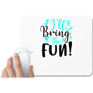                       UDNAG White Mousepad 'Girls trip | i'll bring the fun!' for Computer / PC / Laptop [230 x 200 x 5mm]                                              
