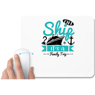                       UDNAG White Mousepad 'Girls trip | oh ship it's a family trip' for Computer / PC / Laptop [230 x 200 x 5mm]                                              