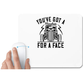                       UDNAG White Mousepad 'Hot Rod Car | 0 You've got a mountain for a face' for Computer / PC / Laptop [230 x 200 x 5mm]                                              