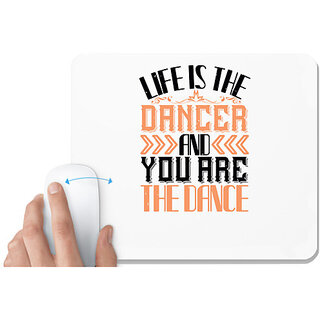                       UDNAG White Mousepad 'Dancing | Life is the dancer and you are the dance0' for Computer / PC / Laptop [230 x 200 x 5mm]                                              