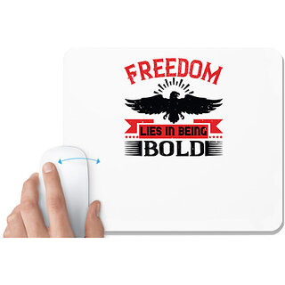                       UDNAG White Mousepad 'Independance Day | Freedom lies in being bold' for Computer / PC / Laptop [230 x 200 x 5mm]                                              