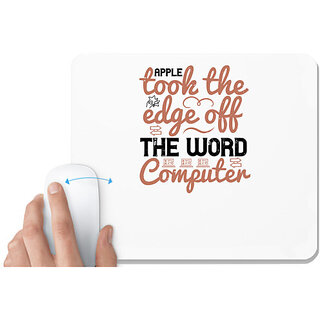                      UDNAG White Mousepad 'Internet | took the edge off the word 'computer' for Computer / PC / Laptop [230 x 200 x 5mm]                                              