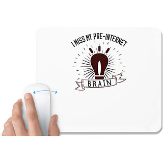                       UDNAG White Mousepad 'Internet | i miss my preinternet brain' for Computer / PC / Laptop [230 x 200 x 5mm]                                              