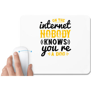                       UDNAG White Mousepad 'Internet | on the internet nobody knows you are dog' for Computer / PC / Laptop [230 x 200 x 5mm]                                              