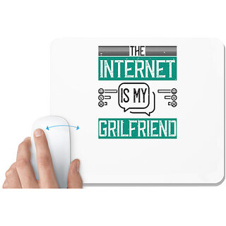                       UDNAG White Mousepad 'Internet | The Internet is my grilfriend' for Computer / PC / Laptop [230 x 200 x 5mm]                                              