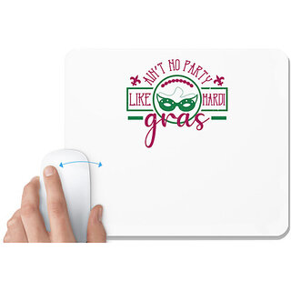                       UDNAG White Mousepad 'Mardi Gras | aint no party like mardi gras' for Computer / PC / Laptop [230 x 200 x 5mm]                                              