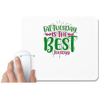                       UDNAG White Mousepad 'Mardi Gras | Fat Tuesday is the best Tuesday' for Computer / PC / Laptop [230 x 200 x 5mm]                                              