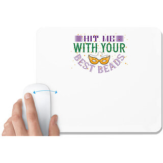                       UDNAG White Mousepad 'Mardi Gras | Hit me with your best beads' for Computer / PC / Laptop [230 x 200 x 5mm]                                              