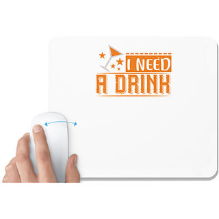                       UDNAG White Mousepad 'Mardi Gras | i need a drink' for Computer / PC / Laptop [230 x 200 x 5mm]                                              