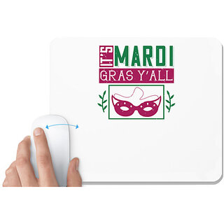                       UDNAG White Mousepad 'Mardi Gras | its mardi gras yall' for Computer / PC / Laptop [230 x 200 x 5mm]                                              