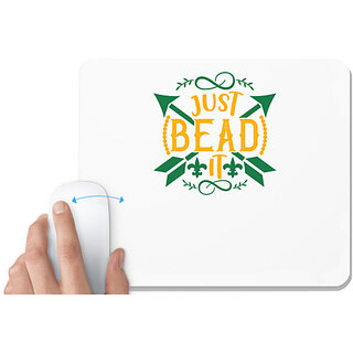                       UDNAG White Mousepad 'Mardi Gras | JUST BEAD IT' for Computer / PC / Laptop [230 x 200 x 5mm]                                              