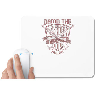                       UDNAG White Mousepad 'Military | Damn the torpedoes, full speed ahead2' for Computer / PC / Laptop [230 x 200 x 5mm]                                              
