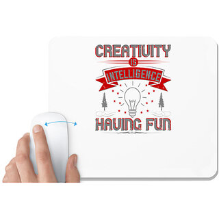                       UDNAG White Mousepad 'Motivational | Creativity Is Intelligence Having Fun' for Computer / PC / Laptop [230 x 200 x 5mm]                                              