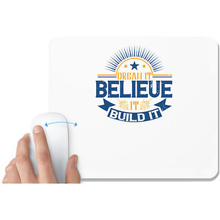                       UDNAG White Mousepad 'Motivational | Dream it. Believe it. Build it' for Computer / PC / Laptop [230 x 200 x 5mm]                                              