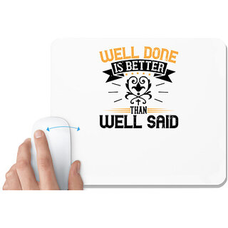                       UDNAG White Mousepad 'Motivational | Well done is better than well said' for Computer / PC / Laptop [230 x 200 x 5mm]                                              