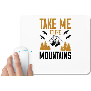                       UDNAG White Mousepad 'Adventure Mountain | take me to the mountain' for Computer / PC / Laptop [230 x 200 x 5mm]                                              