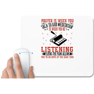                       UDNAG White Mousepad 'Piano | Meditation is when you're listening' for Computer / PC / Laptop [230 x 200 x 5mm]                                              