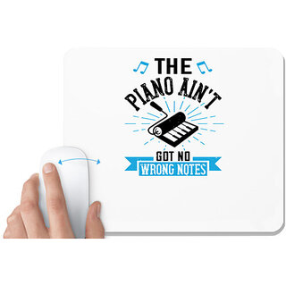                       UDNAG White Mousepad 'Piano | The piano aint got no wrong notes 02' for Computer / PC / Laptop [230 x 200 x 5mm]                                              
