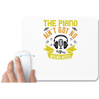                       UDNAG White Mousepad 'Piano | The piano aint got no wrong notes' for Computer / PC / Laptop [230 x 200 x 5mm]                                              