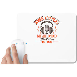                       UDNAG White Mousepad 'Piano | When you play, never mind who listens to you' for Computer / PC / Laptop [230 x 200 x 5mm]                                              