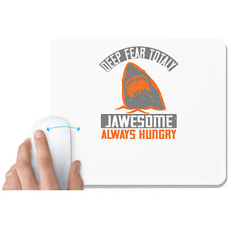                       UDNAG White Mousepad 'Shark | deep fear totaly jawesome always hungry' for Computer / PC / Laptop [230 x 200 x 5mm]                                              