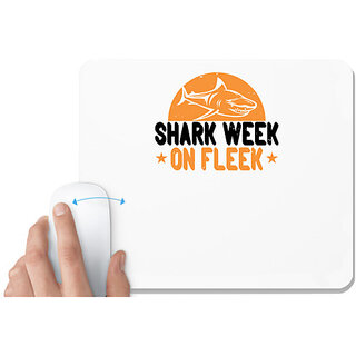                       UDNAG White Mousepad 'Shark | shark week on fleek' for Computer / PC / Laptop [230 x 200 x 5mm]                                              