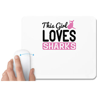                       UDNAG White Mousepad 'Shark | this girl loves sharks' for Computer / PC / Laptop [230 x 200 x 5mm]                                              