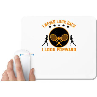                       UDNAG White Mousepad 'Tennis | I never look back, I look forward' for Computer / PC / Laptop [230 x 200 x 5mm]                                              